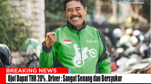 Ojol Dapat THR 20% , Driver : Sangat Senang dan Bersyukur