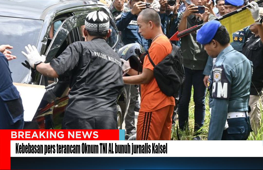 Kebebasan pers terancam Oknum TNI AL bunuh jurnalis Kalsel