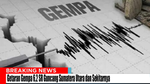 Getaran Gempa 6,2 SR Guncang Sumatera Utara dan Sekitarnya