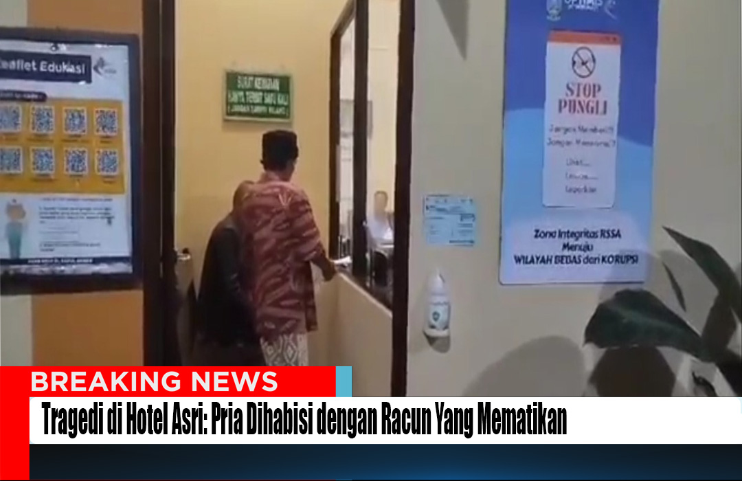 Tragedi di Hotel Asri: Pria Dihabisi dengan Racun Yang Mematikan