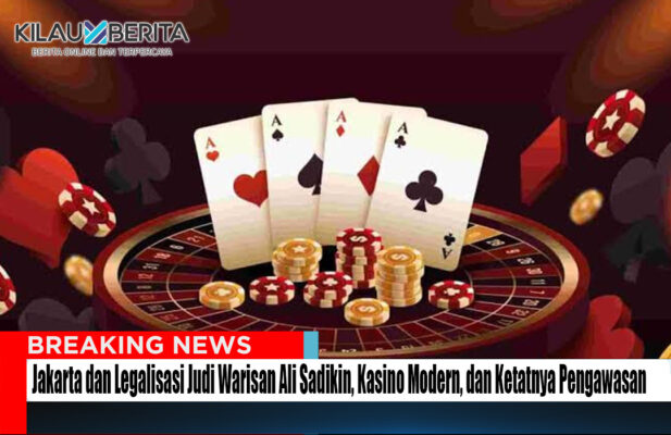 Jakarta dan Legalisasi Judi Warisan Ali Sadikin yang Kontroversial