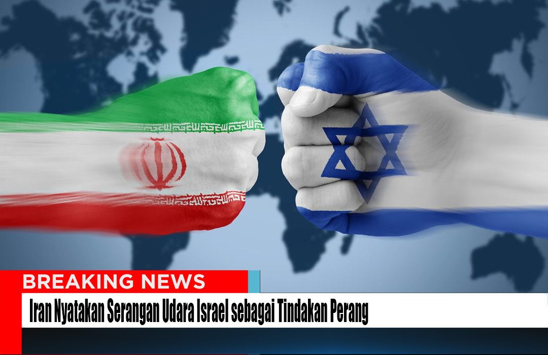 Iran Nyatakan Serangan Udara