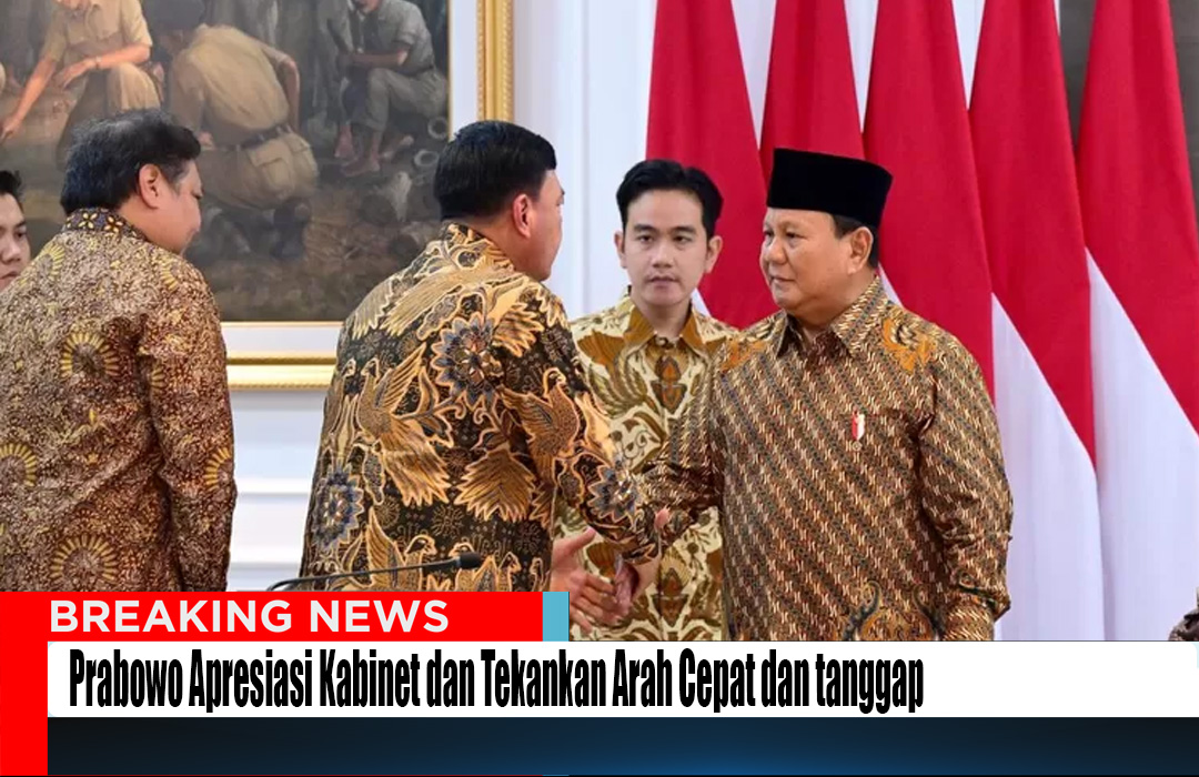 Prabowo Apresiasi Kabinet dan Tekankan Arah Cepat dan tanggap