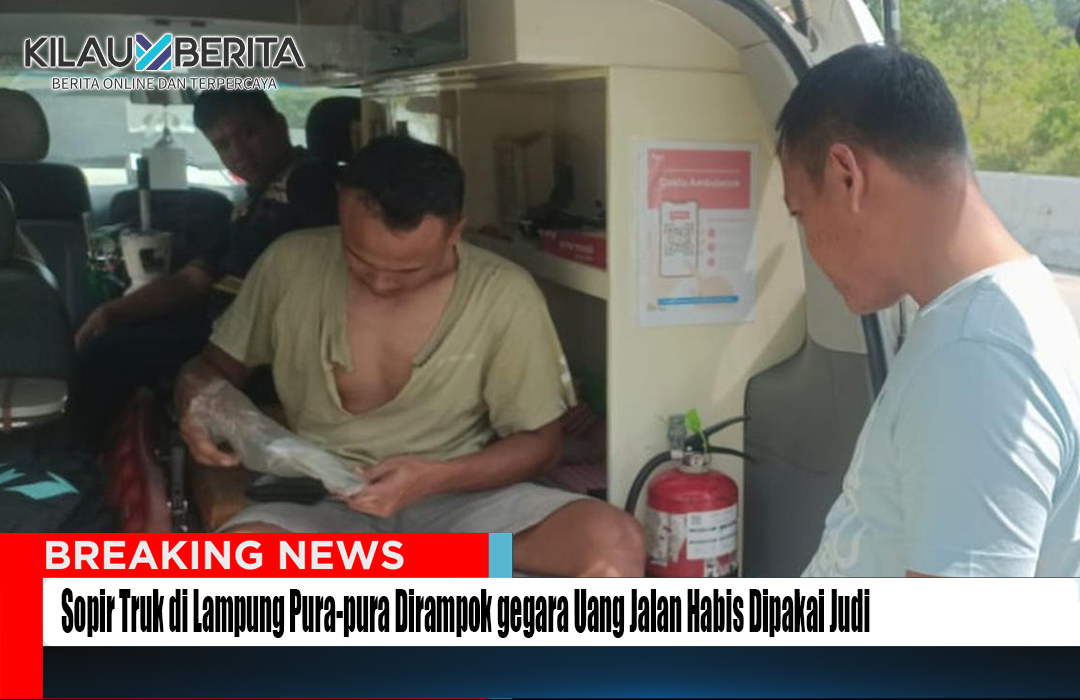 Sopir Truk di Lampung Pura-pura Dirampok Uang Habis dijudi