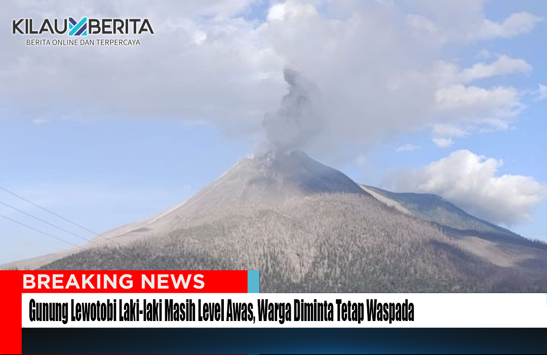 Gunung Lewotobi Laki-Laki Masih di Level Awas, Warga Waspada!